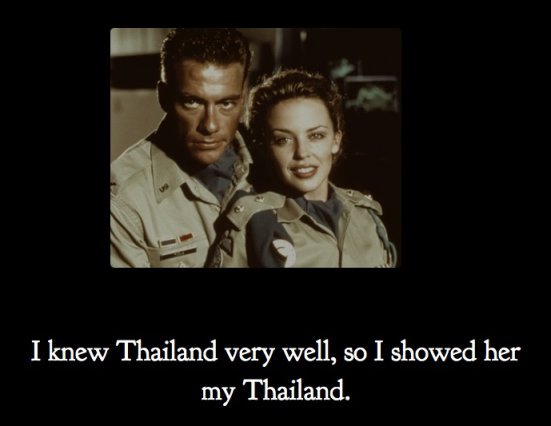 I knew Thailand very well, so I showed her my Thailand.